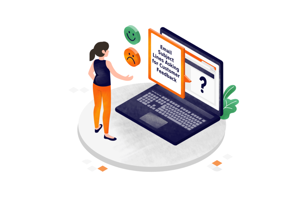 Email Subject Lines Asking For Customer Feedback: Top 10 Examples